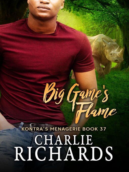 Title details for Big Game's Flame by Charlie Richards - Available
